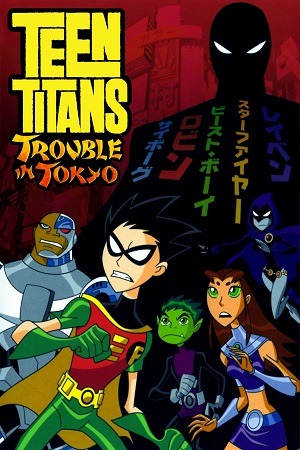 Teen Titans: Trouble in Tokyo