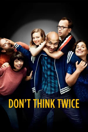 Don’t Think Twice (2016) Dual Audio Hindi ORG Full Movie BluRay 1080p , 720p , 480p ESubs