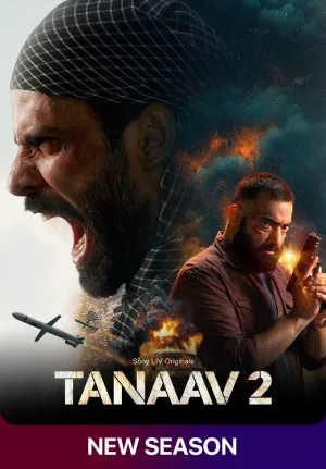 Tanaav (2024):Season 2 [Hindi + Multi Audio] WEB Series 480p | 720p